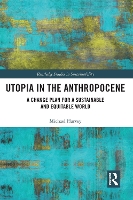 Book Cover for Utopia in the Anthropocene by Michael (Interactional Coaching, London, UK) Harvey