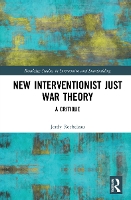 Book Cover for New Interventionist Just War Theory by Jordy Austin Peay State University, USA Rocheleau