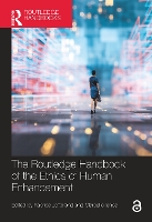 Book Cover for The Routledge Handbook of the Ethics of Human Enhancement by Fabrice Jotterand