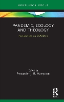 Book Cover for Pandemic, Ecology and Theology by Alexander Hampton