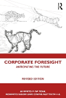 Book Cover for Corporate Foresight by Alberto F. (University Degli Studi di Udine, Italy University degli Studi di Udine, Italy) De Toni, Roberto (Eurotech S Siagri