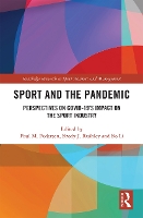 Book Cover for Sport and the Pandemic by Paul M. (Indiana University, USA) Pedersen