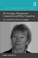 Book Cover for The Sociology of Assessment: Comparative and Policy Perspectives by Patricia (University of Bristol, United Kingdom.) Broadfoot