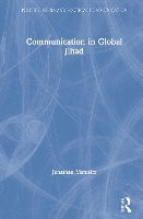 Book Cover for Communication in Global Jihad by Jonathan University of Central Florida, USA Matusitz