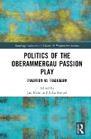 Book Cover for Politics of the Oberammergau Passion Play by Jan Mohr