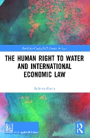 Book Cover for The Human Right to Water and International Economic Law by Roberta Greco