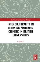 Book Cover for Interculturality in Learning Mandarin Chinese in British Universities by Tinghe Jin