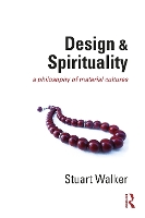 Book Cover for Design and Spirituality by Stuart (Lancaster University, UK) Walker