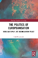 Book Cover for The Politics of Europeanisation by Nazl Koç University, Turkey Kazanolu