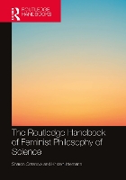 Book Cover for The Routledge Handbook of Feminist Philosophy of Science by Sharon Crasnow