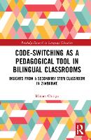 Book Cover for Code-Switching as a Pedagogical Tool in Bilingual Classrooms by Miriam (Fayetteville State University, USA) Chitiga