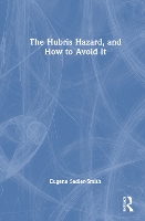 Book Cover for The Hubris Hazard, and How to Avoid It by Eugene University of Surrey, UK SadlerSmith