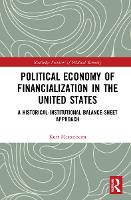 Book Cover for Political Economy of Financialization in the United States by Kurt Mettenheim