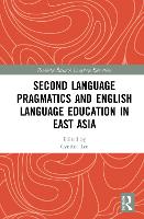 Book Cover for Second Language Pragmatics and English Language Education in East Asia by Cynthia Lee