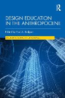 Book Cover for Design Education in the Anthropocene by Paul A University of Strathclyde, UK Rodgers