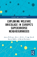 Book Cover for Exploring Welfare Bricolage in Europe’s Superdiverse Neighbourhoods by Jenny Phillimore, Hannah Bradby, Tilman Brand, Beatriz Padilla