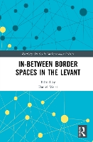 Book Cover for In-Between Border Spaces in the Levant by Daniel CNRSPACTE, France Meier