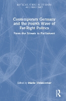 Book Cover for Contemporary Germany and the Fourth Wave of Far-Right Politics by Manès TU Dresden, Germany Weisskircher