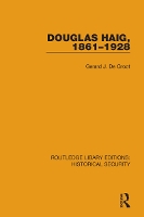 Book Cover for Douglas Haig, 1861–1928 by Gerard J. De Groot