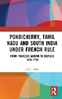 Book Cover for Pondicherry, Tamil Nadu and South India under French Rule by J.B.P. More