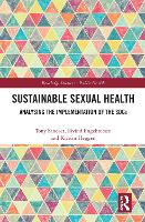 Book Cover for Sustainable Sexual Health by Tony University of Oslo, Norway Sandset, Eivind Engebretsen, Kristin Heggen