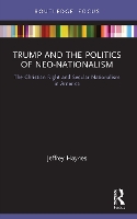 Book Cover for Trump and the Politics of Neo-Nationalism by Jeffrey London Metropolitan University, UK Haynes