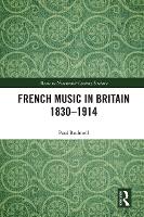 Book Cover for French Music in Britain 1830–1914 by Paul Rodmell