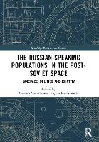 Book Cover for The Russian-speaking Populations in the Post-Soviet Space by Ammon Cheskin