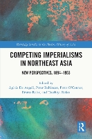 Book Cover for Competing Imperialisms in Northeast Asia by Aglaia Queens University Belfast, United Kingdom De Angeli