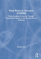 Book Cover for What Works in Executive Coaching by Erik de Haan