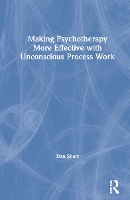 Book Cover for Making Psychotherapy More Effective with Unconscious Process Work by Dan (The Milton H. Erickson Foundation, USA) Short