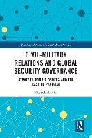 Book Cover for Civil-Military Relations and Global Security Governance by Cornelia Baciu