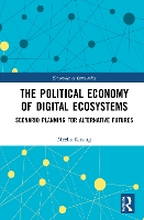 Book Cover for The Political Economy of Digital Ecosystems by Meelis Kitsing