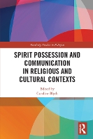 Book Cover for Spirit Possession and Communication in Religious and Cultural Contexts by Caroline Blyth