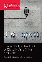 Book Cover for The Routledge Handbook of Disability Arts, Culture, and Media by Bree Hadley