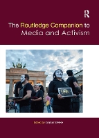 Book Cover for The Routledge Companion to Media and Activism by Graham University of Westminster, UK Meikle