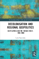 Book Cover for Decolonisation and Regional Geopolitics by Lazlo Passemiers