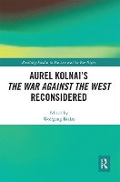 Book Cover for Aurel Kolnai's The War AGAINST the West Reconsidered by Wolfgang Bialas