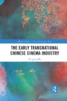 Book Cover for The Early Transnational Chinese Cinema Industry by Yongchun Fu