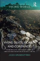 Book Cover for Viking Silver, Hoards and Containers by Jacek Gruszczyski