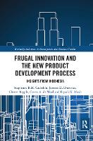 Book Cover for Frugal Innovation and the New Product Development Process by Stephanie BM Cadeddu, Jerome D Donovan, Cheree Topple, Gerrit A de Waal