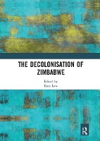 Book Cover for The Decolonisation of Zimbabwe by Kate Law