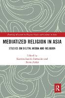 Book Cover for Mediatized Religion in Asia by Kerstin Radde-Antweiler