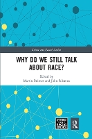 Book Cover for Why Do We Still Talk About Race? by Martin Bulmer