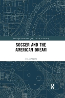 Book Cover for Soccer and the American Dream by Ian Teesside University, UK Lawrence