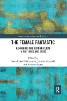 Book Cover for The Female Fantastic by Lizzie McCormick