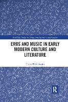 Book Cover for Eros and Music in Early Modern Culture and Literature by Claire Bardelmann