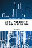 Book Cover for A Brief Prehistory of the Theory of the Firm by Paul Walker