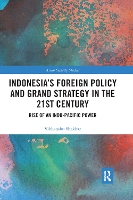 Book Cover for Indonesia’s Foreign Policy and Grand Strategy in the 21st Century by Vibhanshu (American University, Washington DC, USA) Shekhar