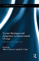 Book Cover for Tourism Resilience and Adaptation to Environmental Change by Alan A Northern Arizona University, USA Lew